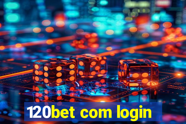 120bet com login